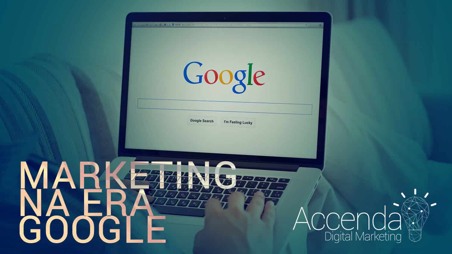 O Marketing na era Google 2